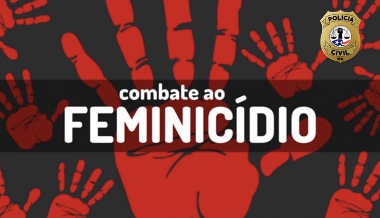 MAIS UM FEMINICIDA PRESO PELA POLÍCIA CIVIL DO MARANHÃO