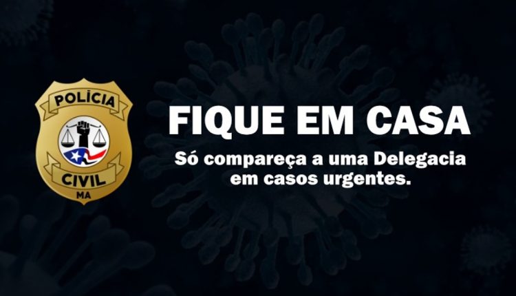 POLÍCIA CIVIL DO MARANHÃO DE FORMA PREVENTIVA CONTRA O COVID-19, DISPONIBILIZA A DELEGACIA ON-LINE