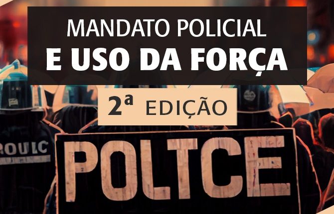 ACADEPOL-MA OFERECE VAGAS PARA O CURSO MANDATO OFICIAL E USO DA FORÇA-2ªEDIÇÃO