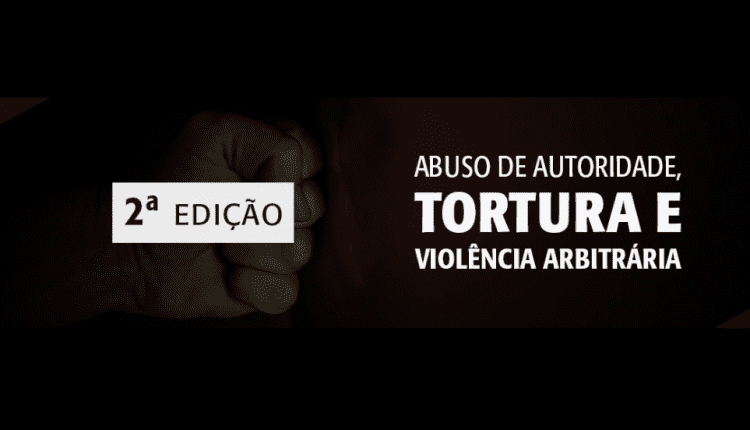 ACADEPOL-MA OFERECE VAGAS PARA O CURSO “ABUSO DE AUTORIDADE, TORTURA E VIOLÊNCIA ARBITRÁRIA -2°EDIÇÃO