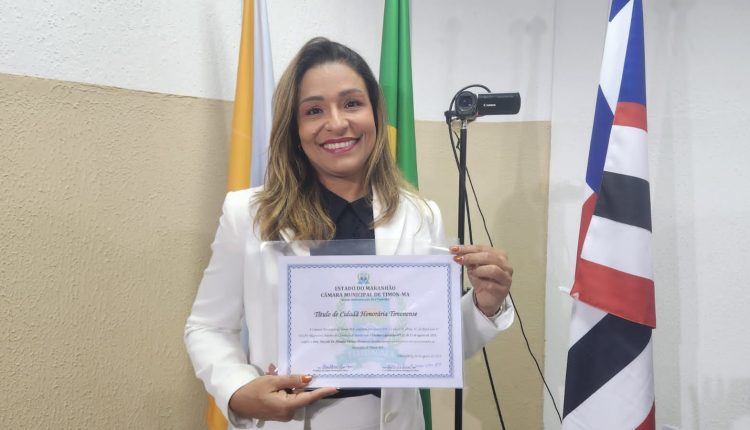 DELEGADA MARIELY VILHENA RECEBE TÍTULO DE CIDADÃ TIMONENSE