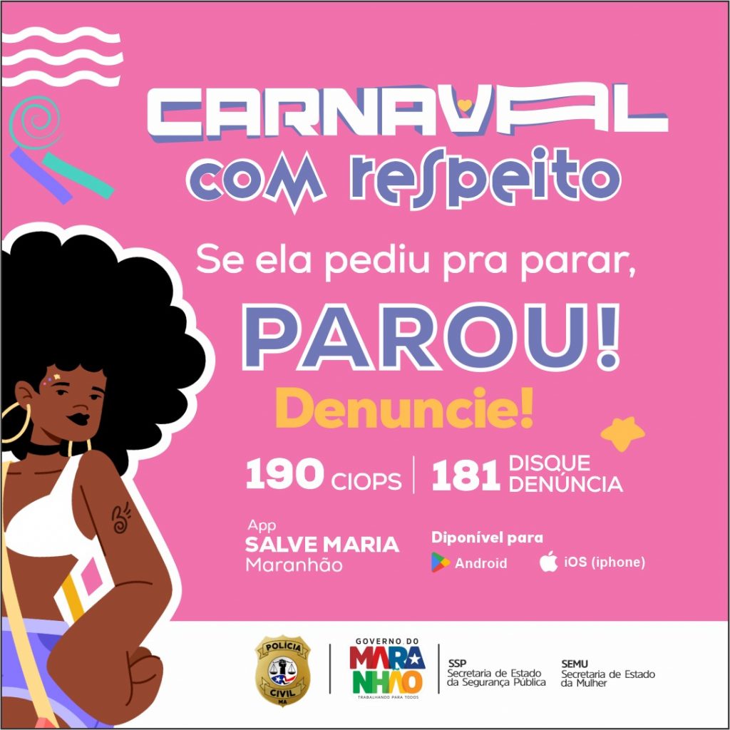 POLÍCIA CIVIL LANÇA CAMPANHA DE COMBATE À VIOLÊNCIA CONTRA A MULHER NO CARNAVAL