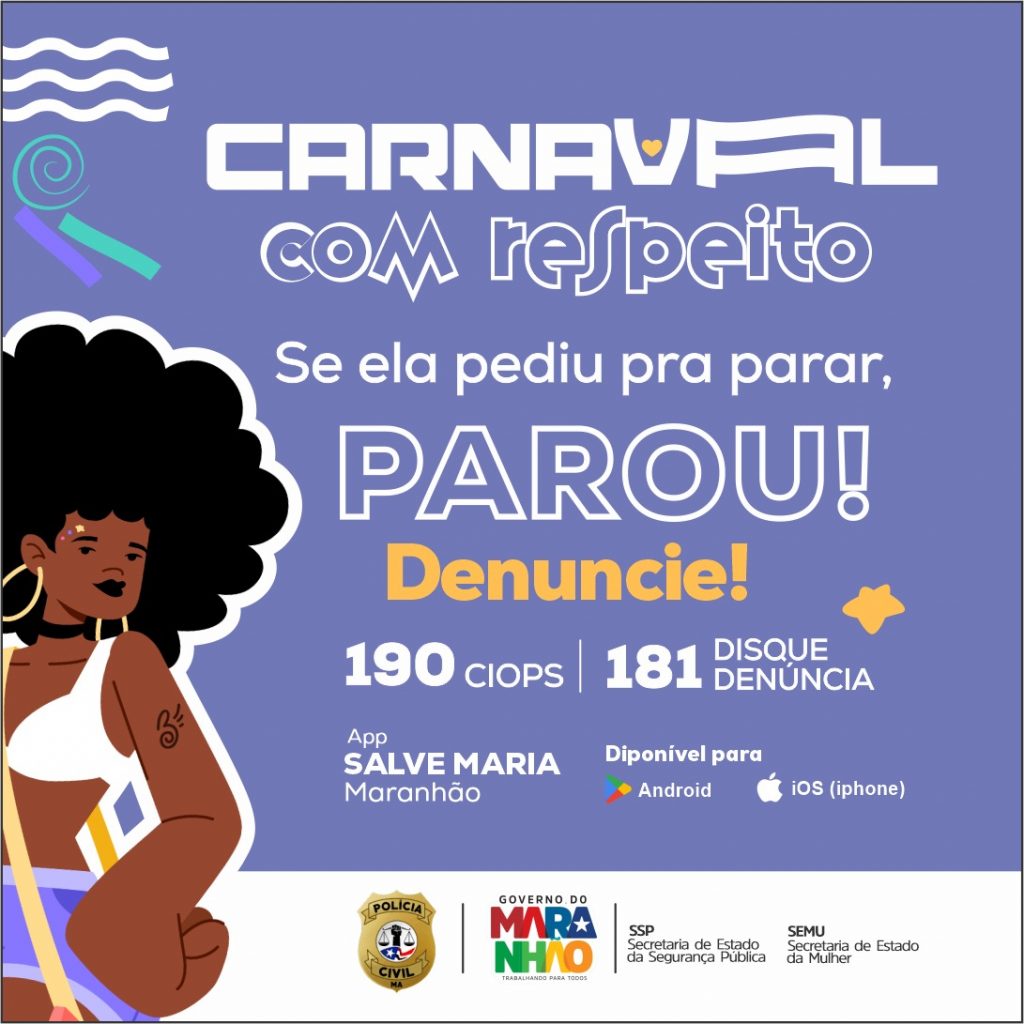 POLÍCIA CIVIL LANÇA CAMPANHA DE PREVENÇÃO À VIOLÊNCIA CONTRA A MULHER NO CARNAVAL