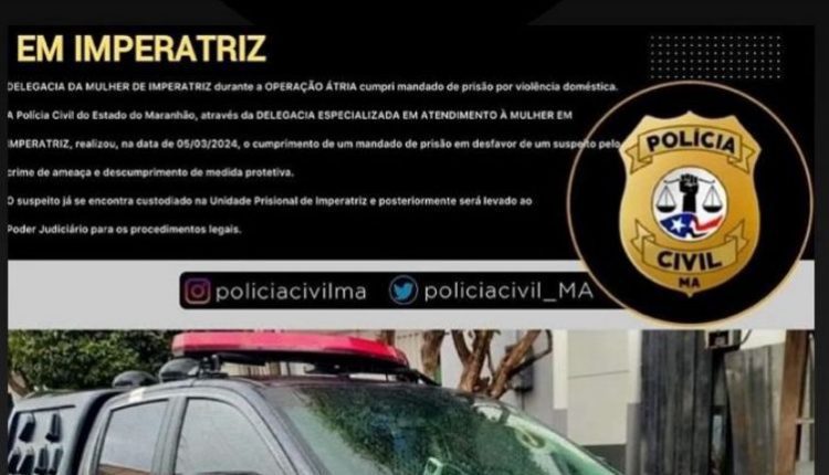 EM IMPERATRIZ, POLÍCIA CIVIL PRENDE SUSPEITO POR VIOLÊNCIA DOMÉSTICA