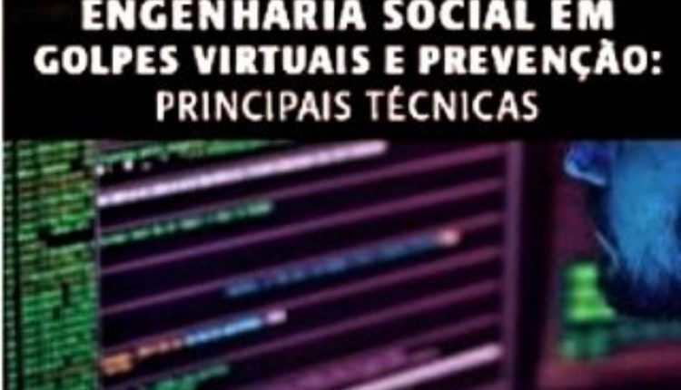ACADEPOL-MA: SEGUEM ABERTAS AS INSCRIÇÕES PARA O CURSO ENGENHARIA SOCIAL EM GOLPES VIRTUAIS E PREVENÇÃO